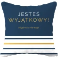 Poduszka męska  Jesteś wyjątkowy! - granatowa